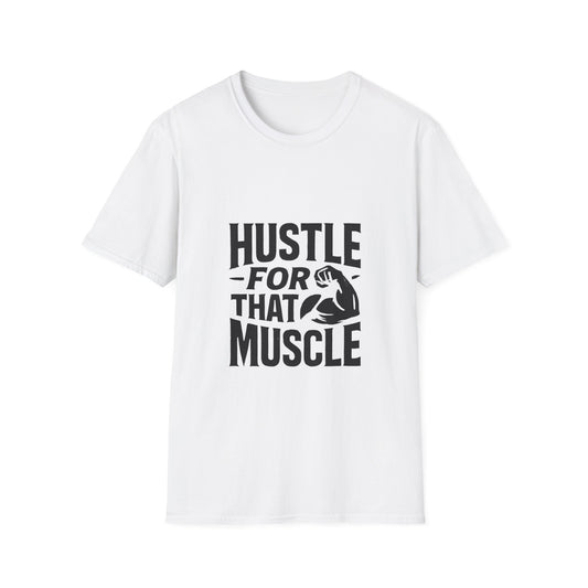 Hustle For That Muscle | Gym Motivation Tee