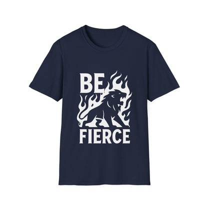 Be Fierce Motivational T‑Shirt – Inspirational Quote Graphic Tee