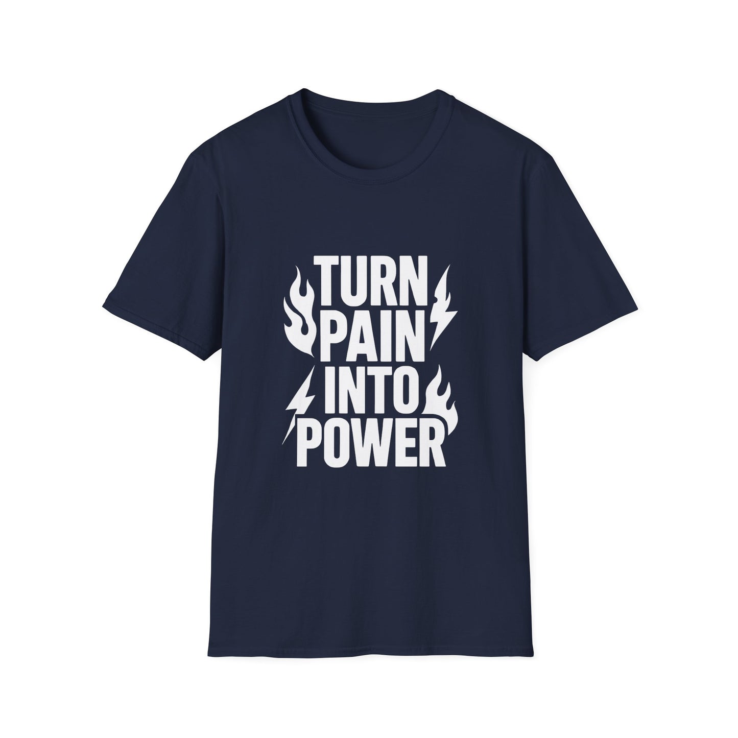 Turn Pain Into Power | Mental Strength Tee