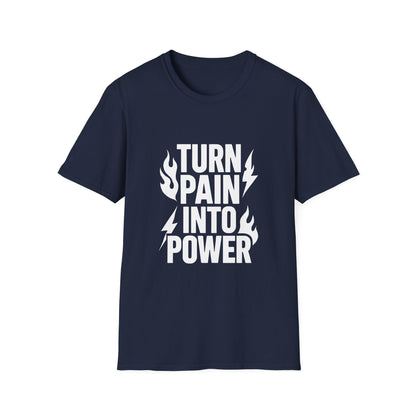 Turn Pain Into Power | Mental Strength Tee