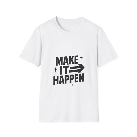 Make It Happen | Motivation Tee