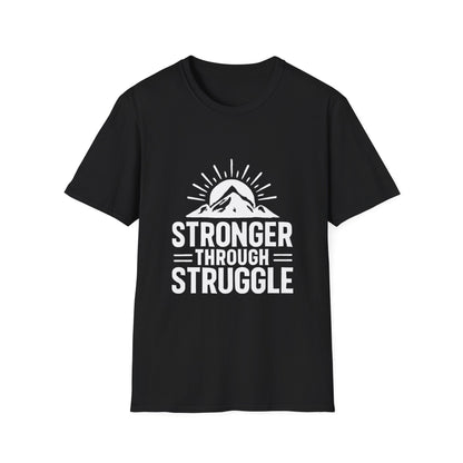 Stronger Through Struggle | Resilience Tee