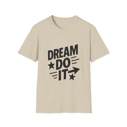 Dream It Do It | Positive Mindset Tee