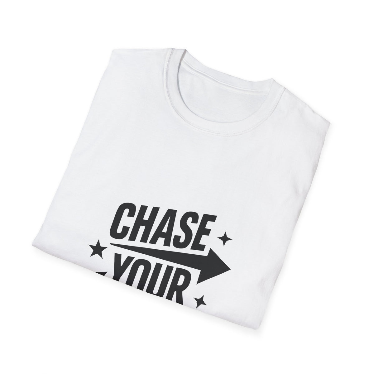 Chase Your Dreams Motivational Graphic T-Shirt