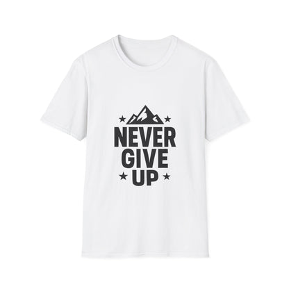 Never Give Up | Positive Mindset Tee