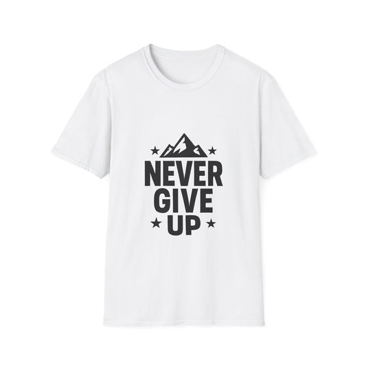 Never Give Up | Positive Mindset Tee