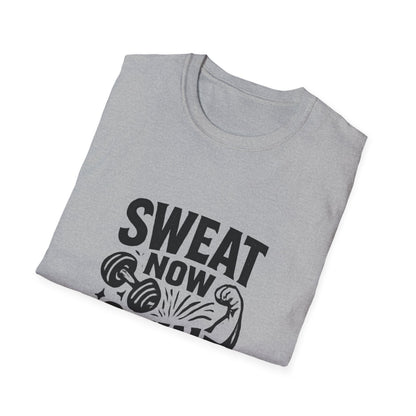Sweat Now Shine Later | Gym Motivation Tee