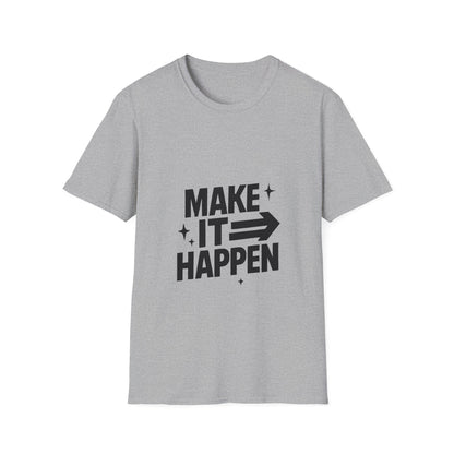 Make It Happen | Motivation Tee
