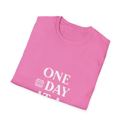 One Day At A Time | Positive Mindset Tee