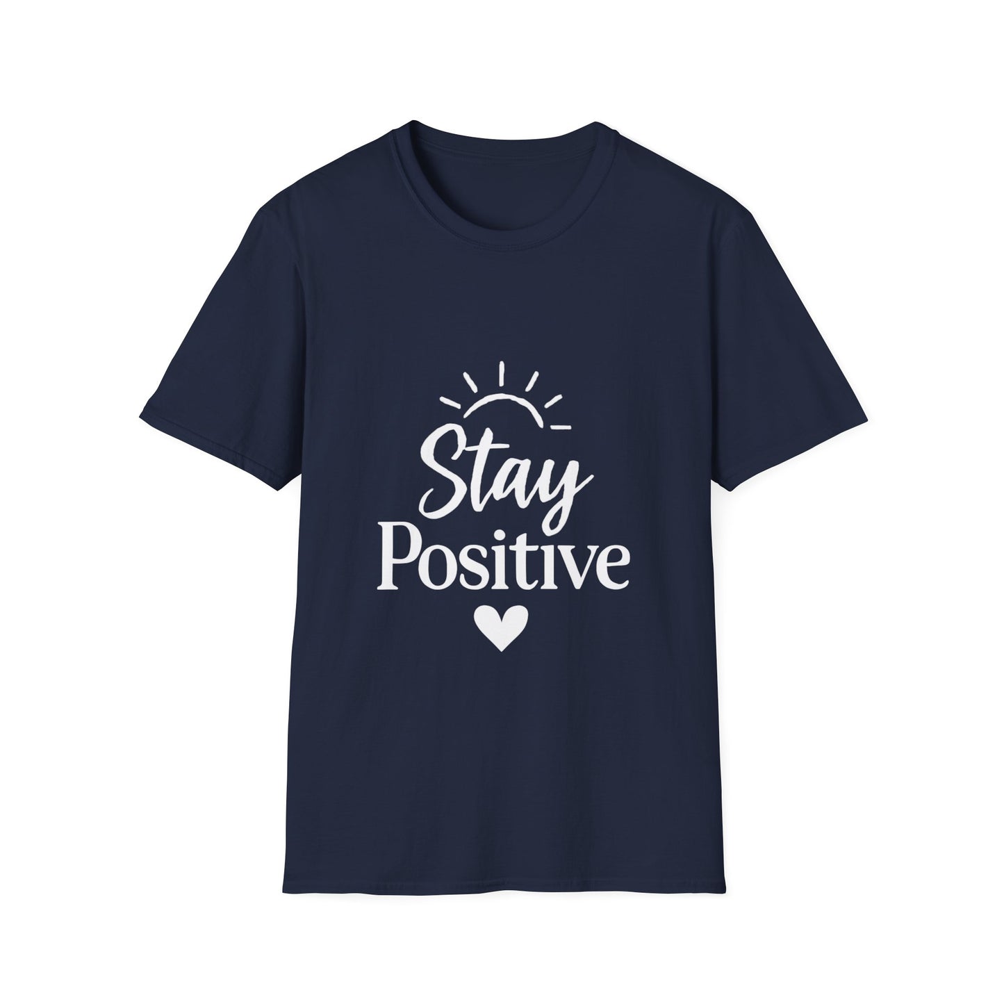 Stay Positive | Positive Mindset Tee