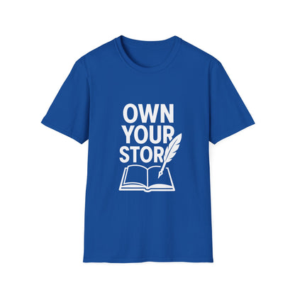 Own Your Story | Personal Empowerment Tee