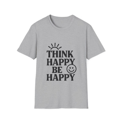 Think Happy Be Happy | Positive Mindset Tee