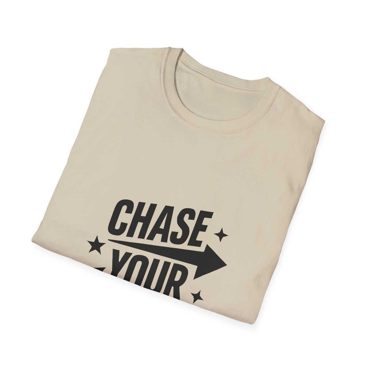 Chase Your Dreams Motivational Graphic T-Shirt