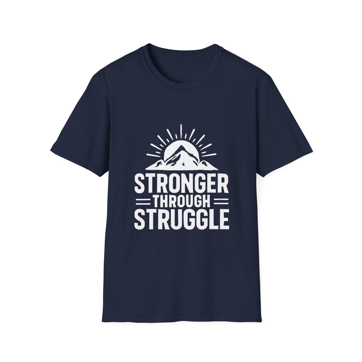 Stronger Through Struggle | Resilience Tee