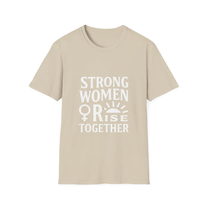 Strong Women Rise Together | Empowerment Tee