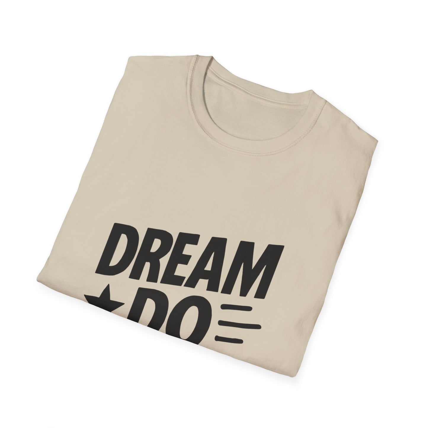 Dream It Do It | Positive Mindset Tee