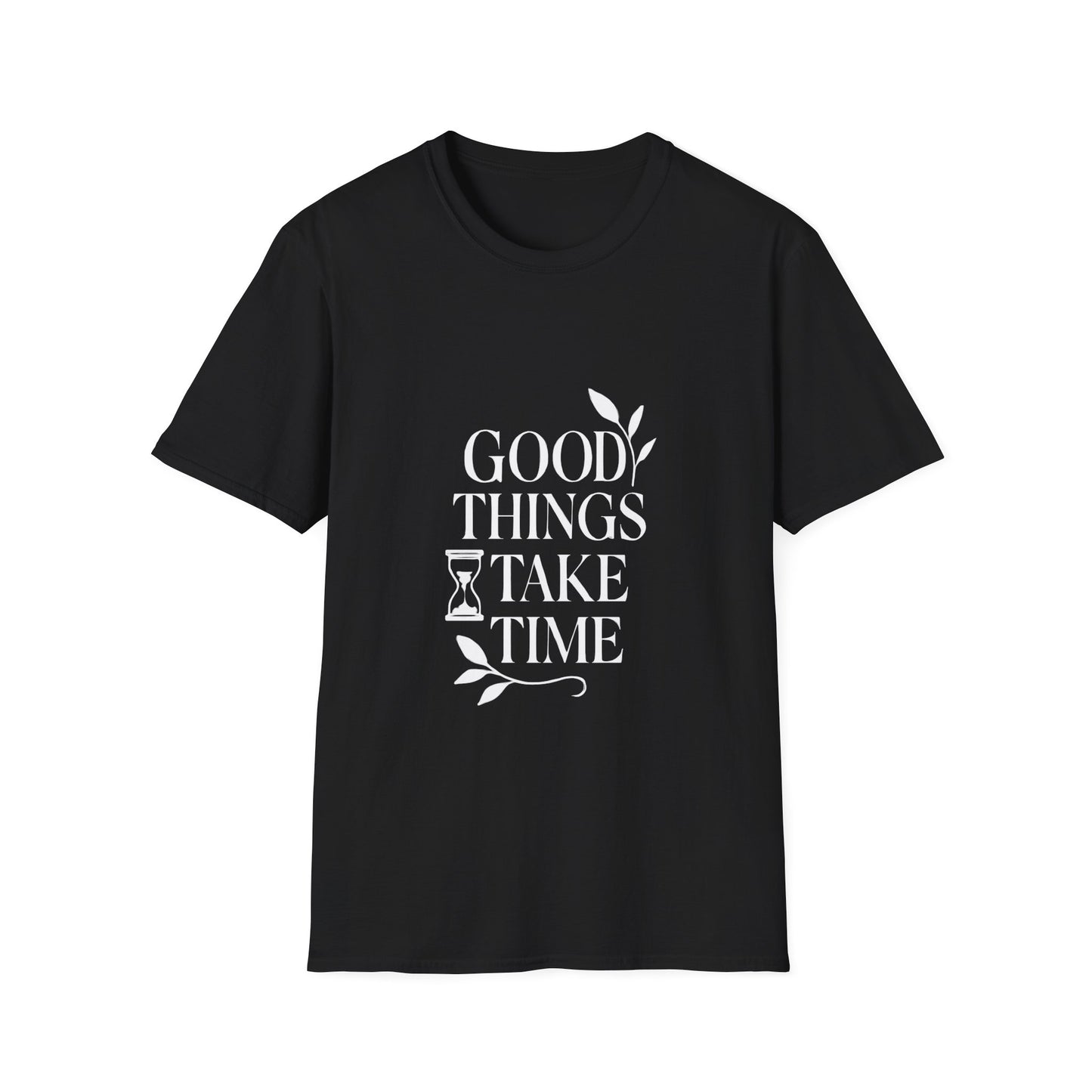Good Things Take Time | Minimalist Mindset Tee