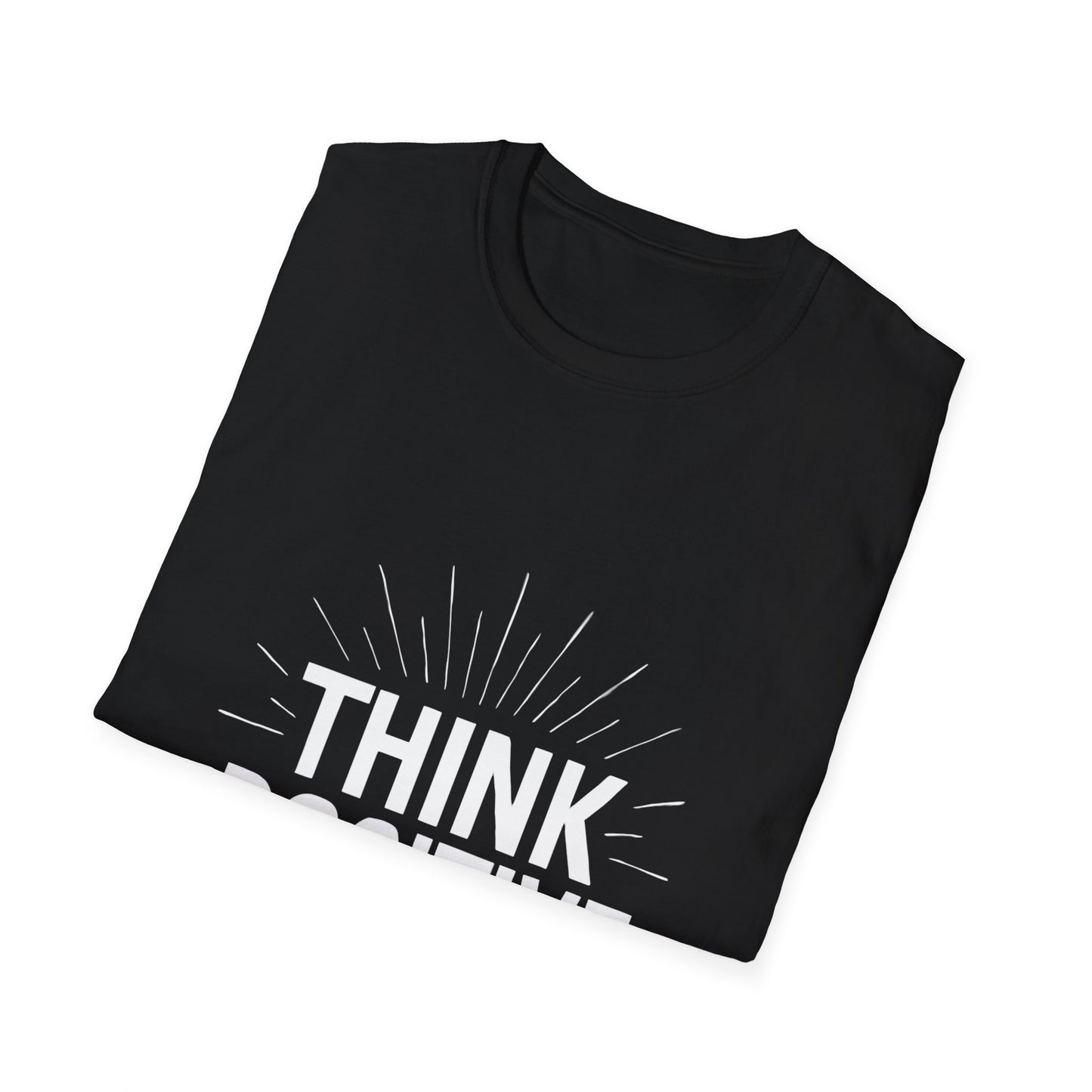 Think Positive | Positive Mindset Tee