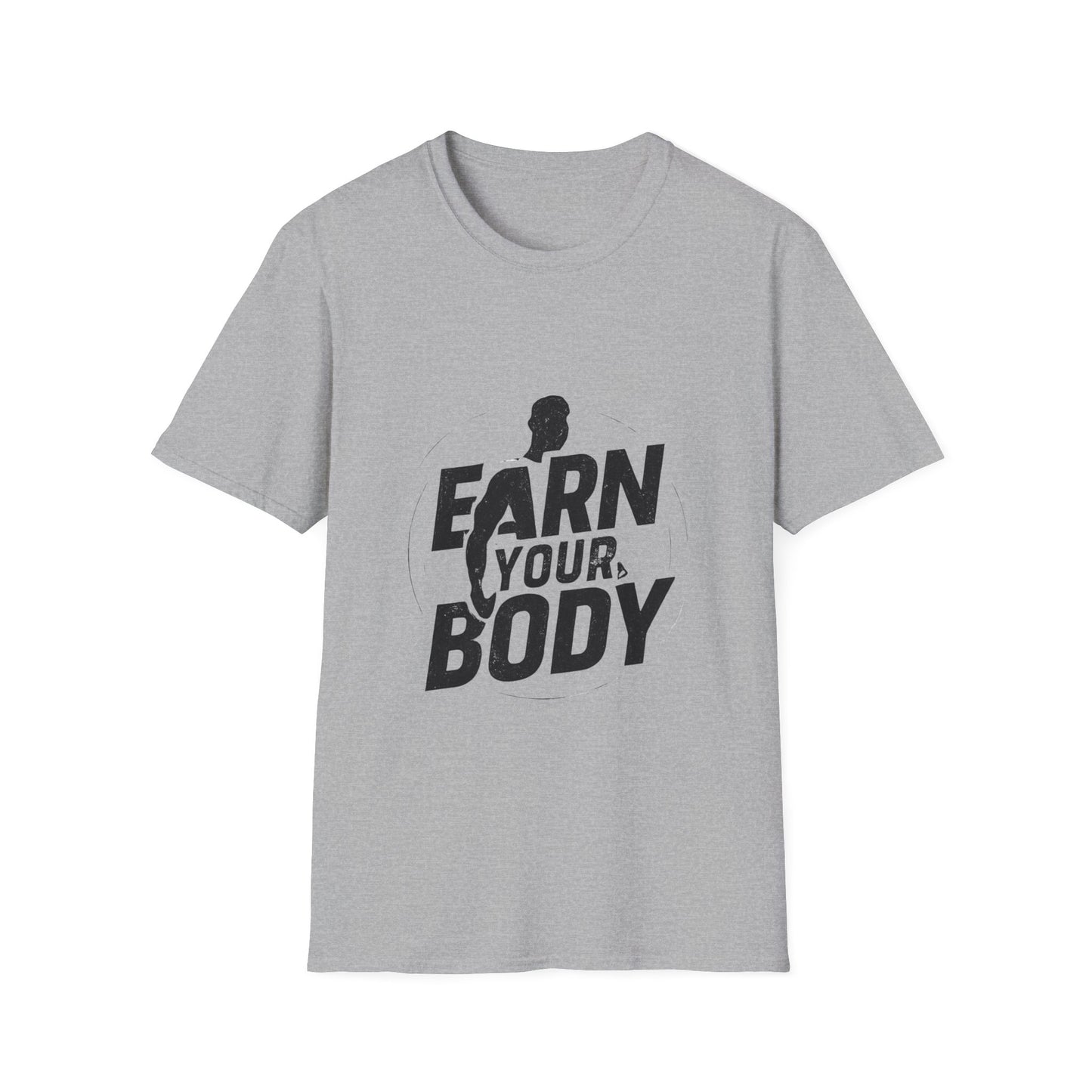 Earn Your Body | Gym Motivation Tee