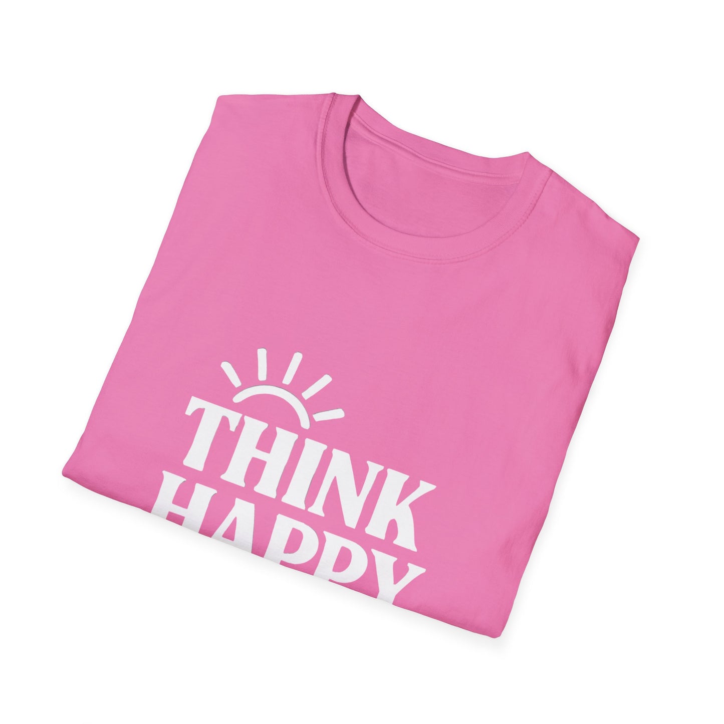 Think Happy Be Happy | Positive Mindset Tee