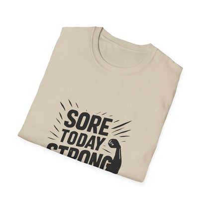 Sore Today Strong Tomorrow | Gym Recovery Tee