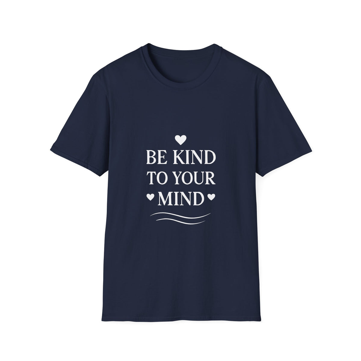 Be Kind To Your Mind | Mental Health Tee
