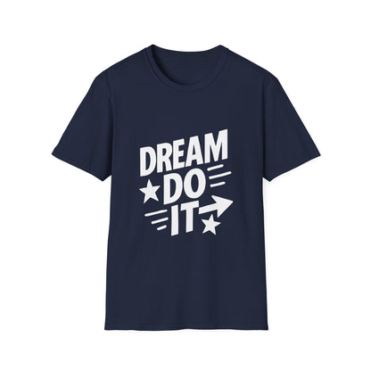 Dream It Do It | Positive Mindset Tee