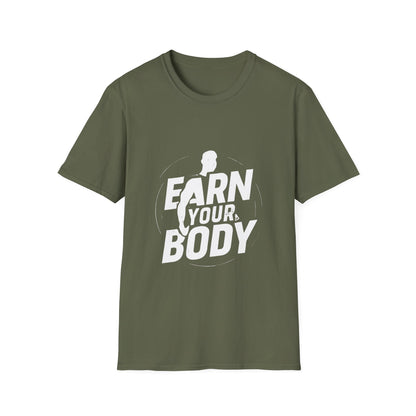 Earn Your Body | Gym Motivation Tee