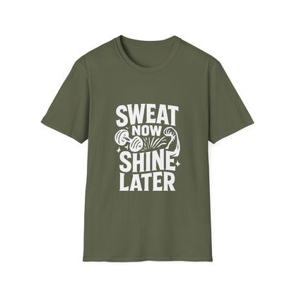 Sweat Now Shine Later | Gym Motivation Tee