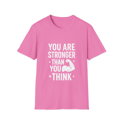 You Are Stronger Than You Think | Mental Health Tee