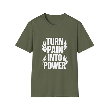 Turn Pain Into Power | Mental Strength Tee
