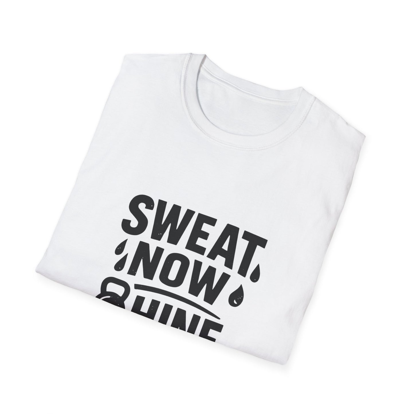 Sweat Now Shine Later | Fitness Motivation Tee