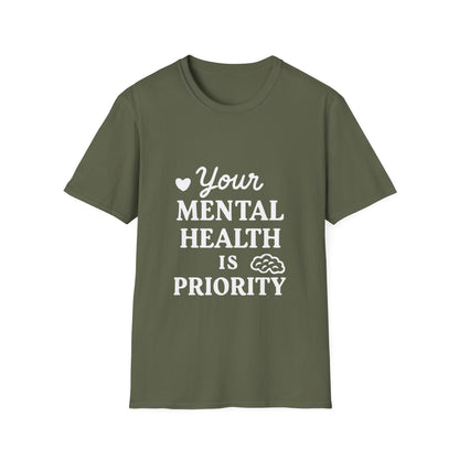 Your Mental Health Is Priority | Mental Health Tee