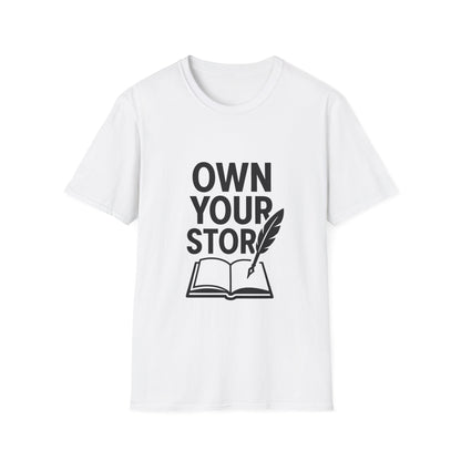 Own Your Story | Personal Empowerment Tee