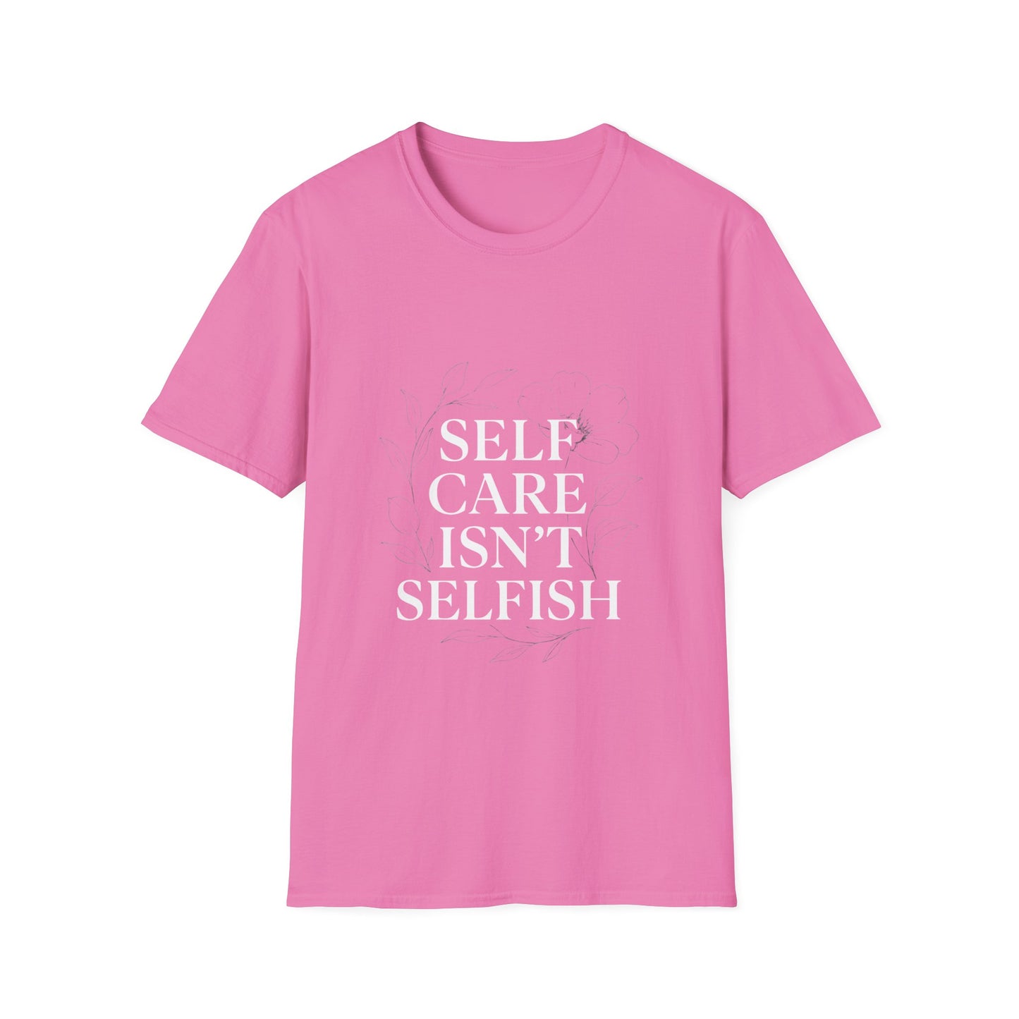 Self Care Isn’t Selfish | Mental Health Tee