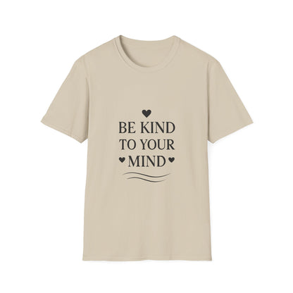 Be Kind To Your Mind | Mental Health Tee