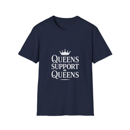 Queens Support Queens | Women Empowerment Tee