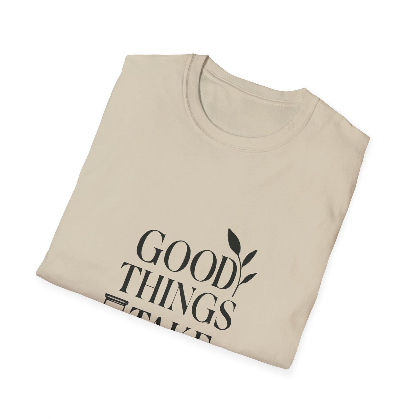Good Things Take Time | Minimalist Mindset Tee