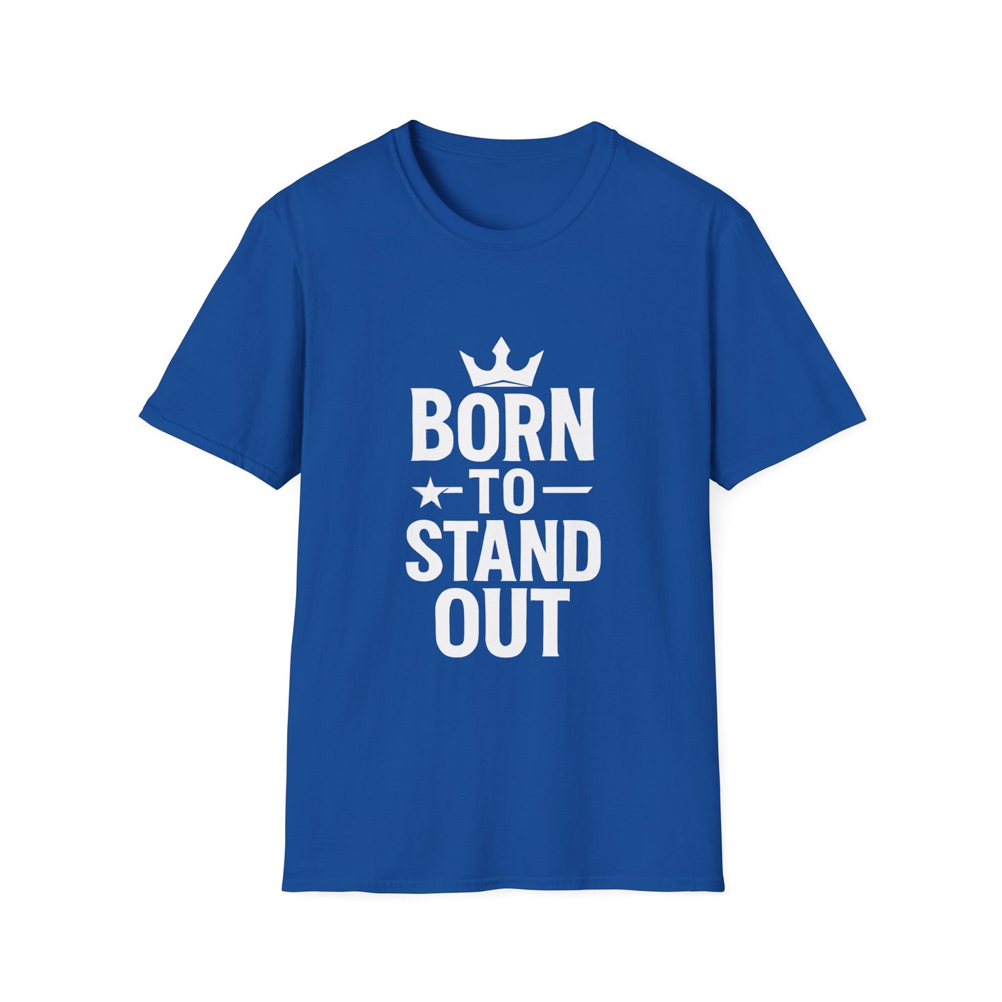 Born To Stand Out | Confidence Tee