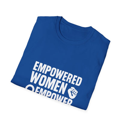 Empowered Women Empower Women | Empowerment Tee