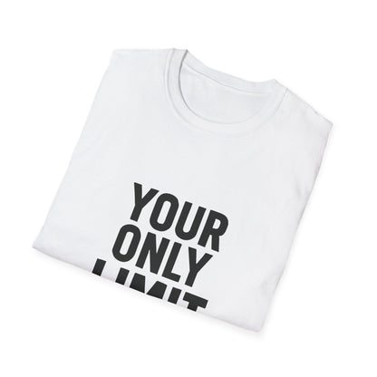 Your Only Limit Is You | Gym Motivation Tee