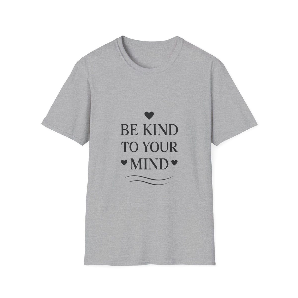 Be Kind To Your Mind | Mental Health Tee