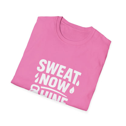 Sweat Now Shine Later | Fitness Motivation Tee