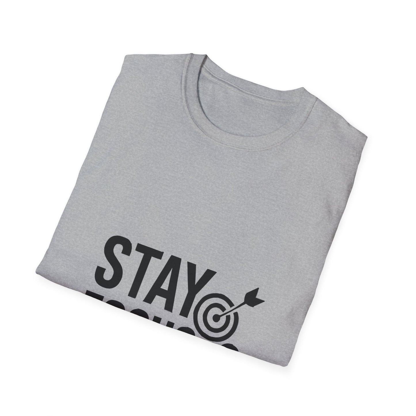 Stay Focused | Mindset Motivation Tee