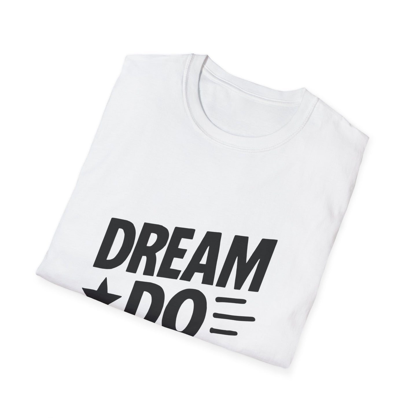 Dream It Do It | Positive Mindset Tee