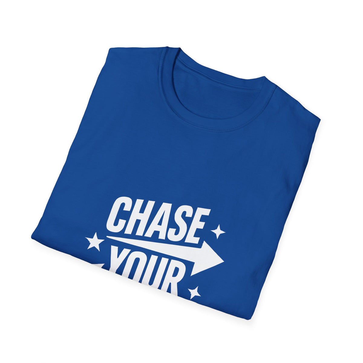 Chase Your Dreams Motivational Graphic T-Shirt