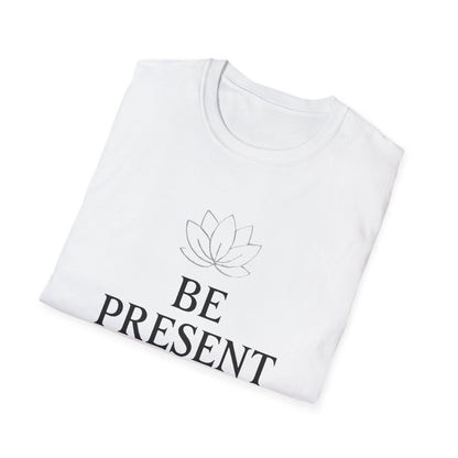 Be Present | Mindfulness Tee