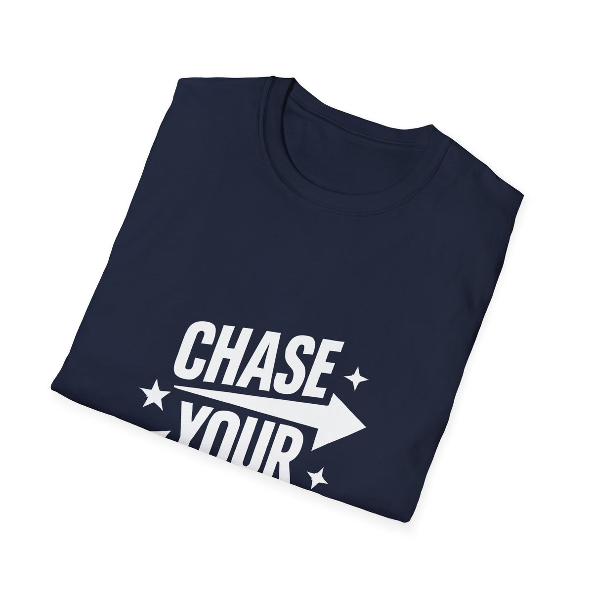 Chase Your Dreams Motivational Graphic T-Shirt