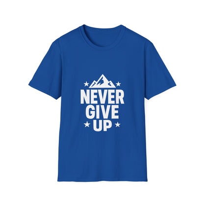 Never Give Up | Positive Mindset Tee