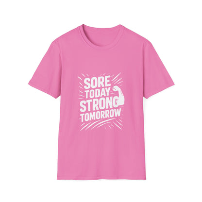 Sore Today Strong Tomorrow | Gym Recovery Tee